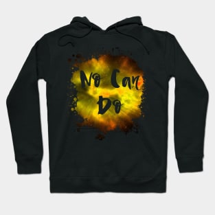 No Can Do Funny 80's Design Hoodie